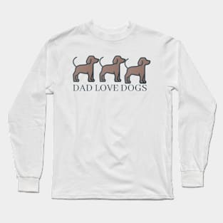 Dad love dogs Long Sleeve T-Shirt